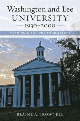 Washington and Lee University, 1930-2000 1