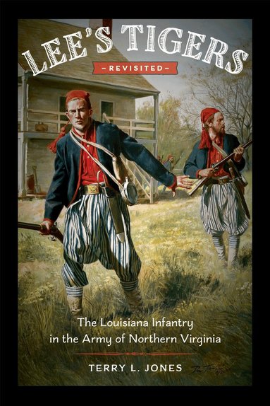 Terry L. Jones - Lee's Tigers Revisited, Inbunden