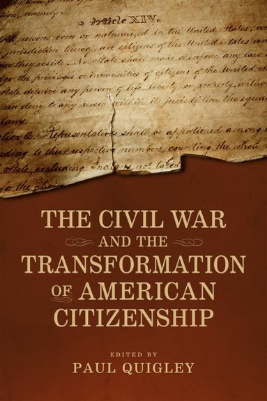 bokomslag Civil War and the Transformation of American Citizenship