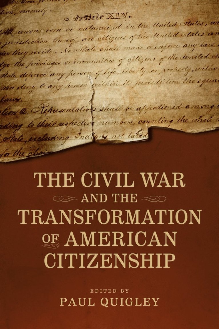 Civil War and the Transformation of American Citizenship 1