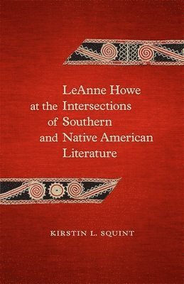 LeAnne Howe at the Intersections of Southern and Native American Literature 1