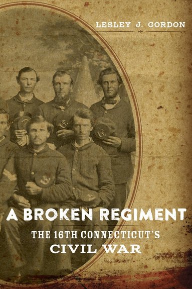 Lesley J. Gordon - Broken Regiment, Häftad