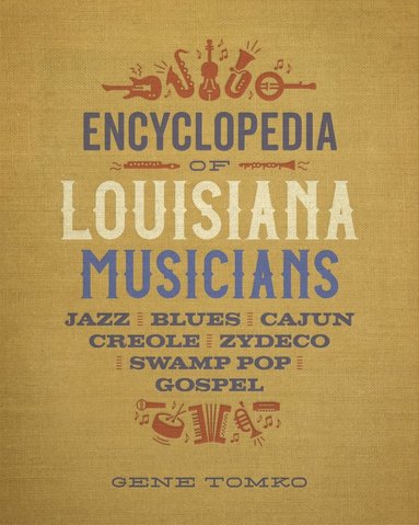 bokomslag Encyclopedia of Louisiana Musicians