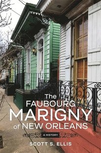 bokomslag The Faubourg Marigny of New Orleans