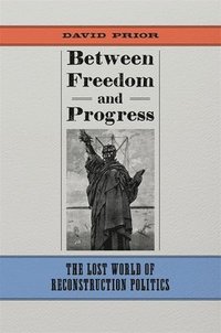 bokomslag Between Freedom and Progress