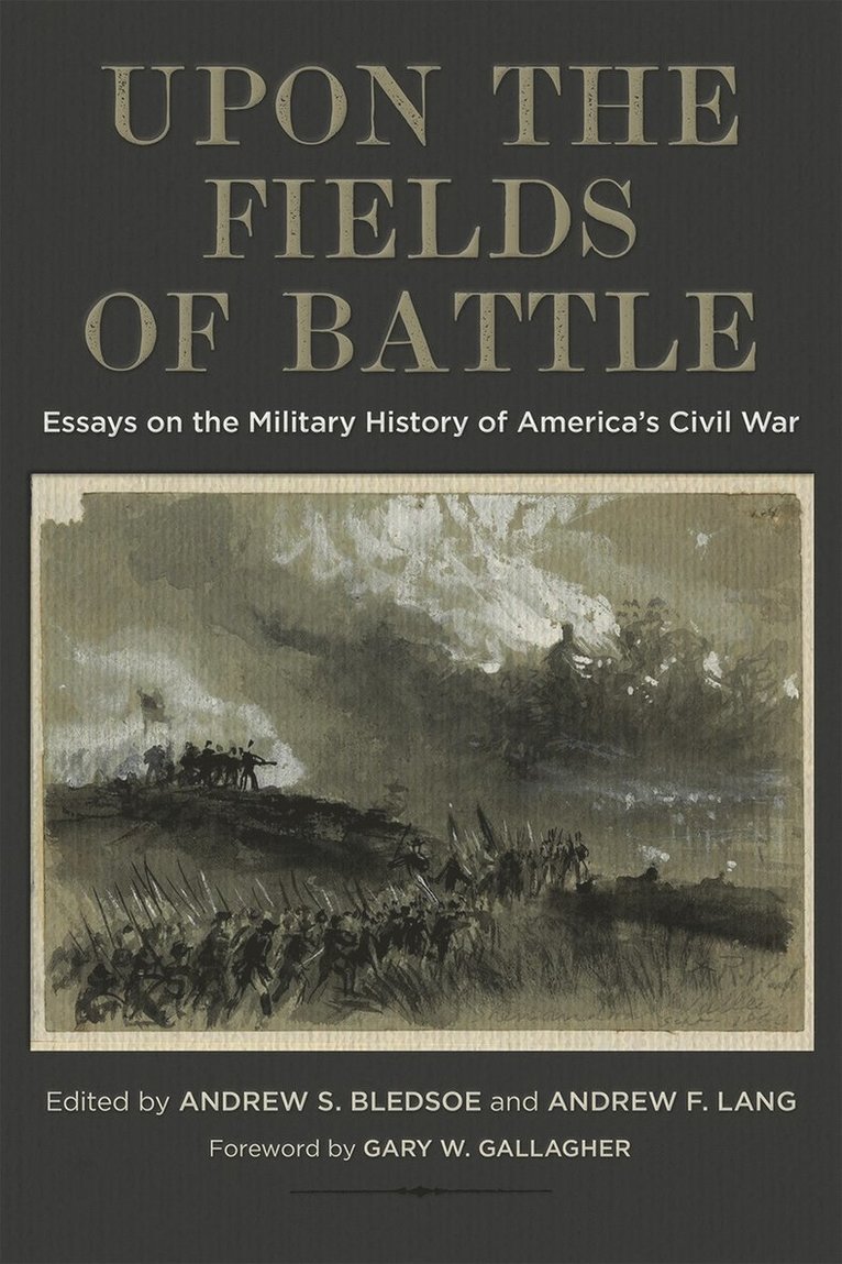 Andrew S. Bledsoe, Andrew F. Lang, Andrew S Bledsoe, Andrew F Lang - Upon the Fields of Battle, Inbunden