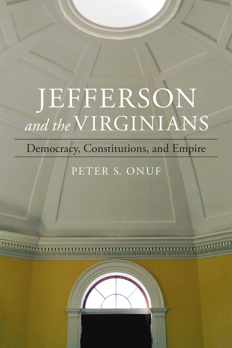 Peter Onuf - Jefferson and the Virginians, Inbunden