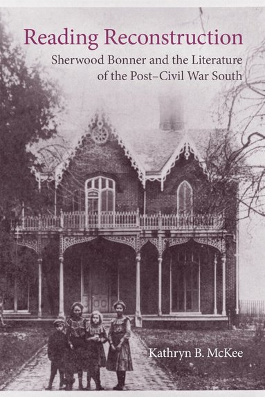 Kathryn B. McKee, Scott Romine - Reading Reconstruction, Inbunden