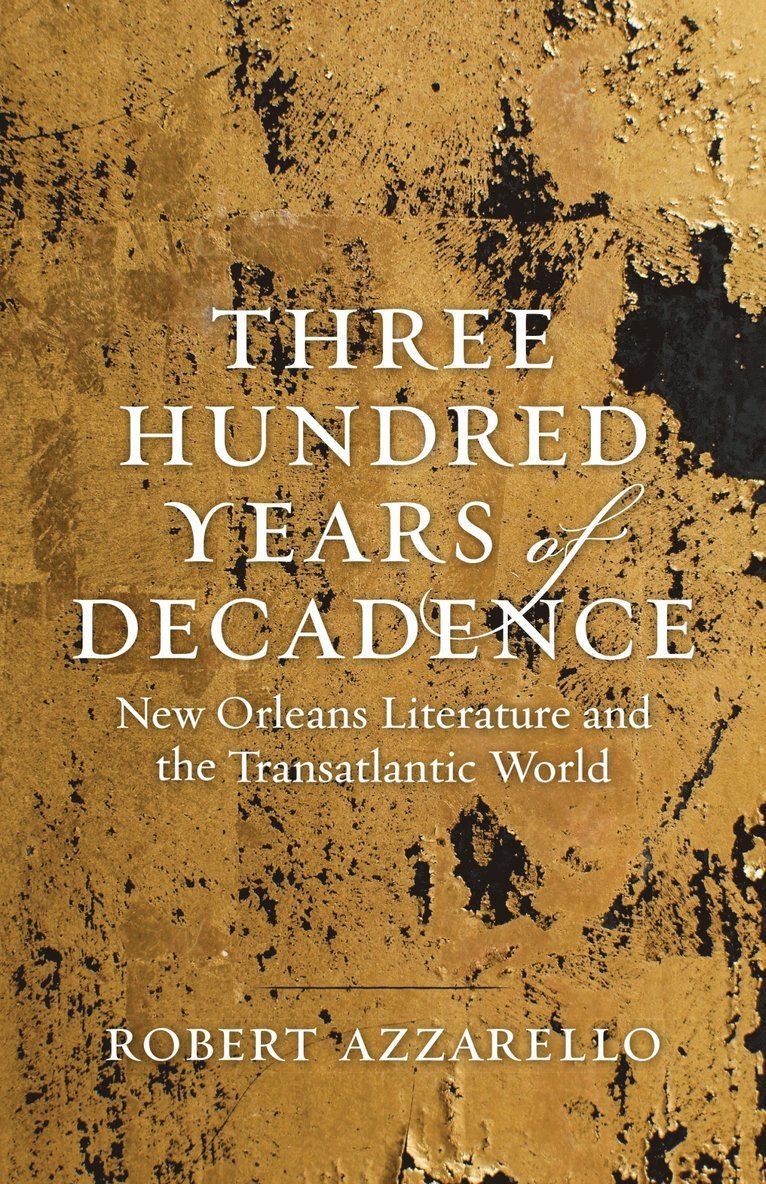 Three Hundred Years of Decadence 1
