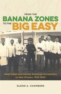 bokomslag From the Banana Zones to the Big Easy