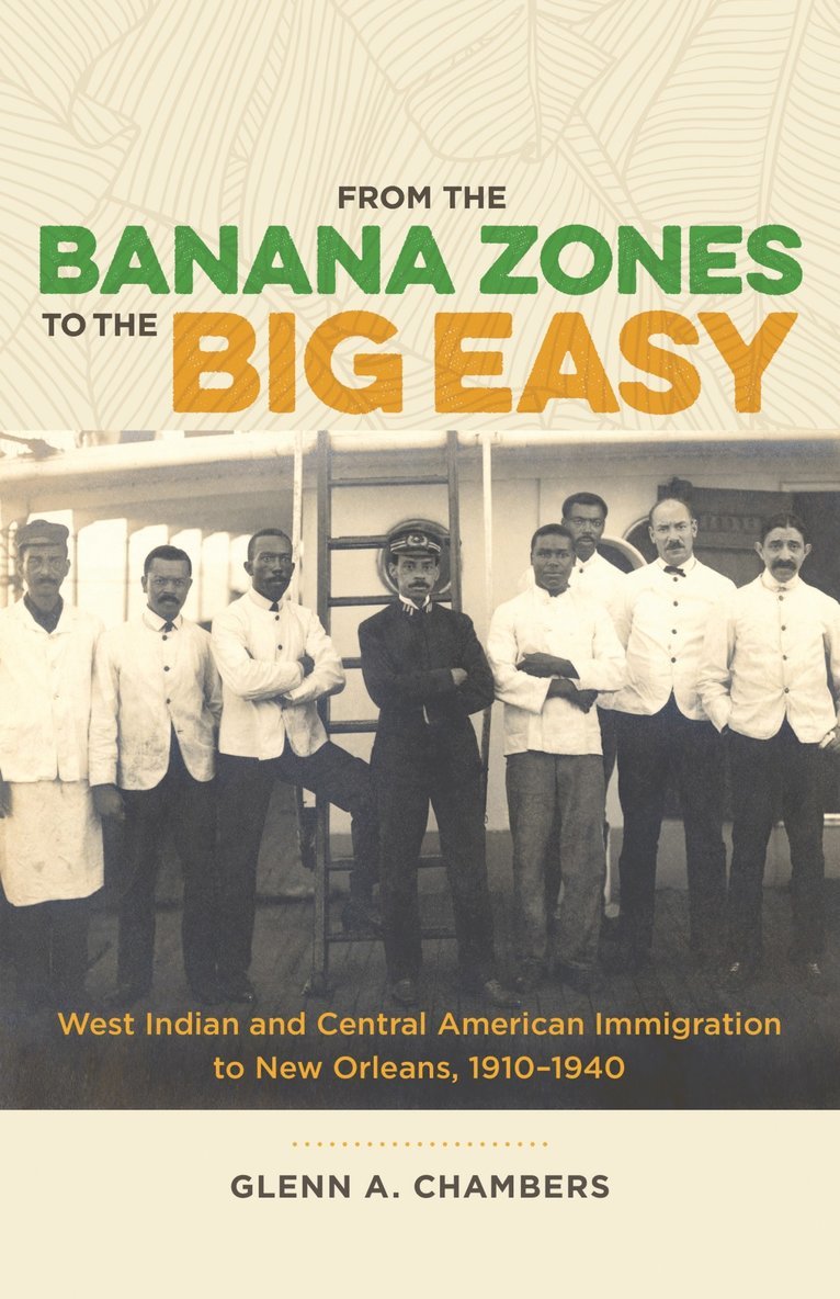 Glenn A. Chambers, Glenn A Chambers - From the Banana Zones to the Big Easy, Inbunden