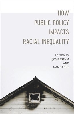 How Public Policy Impacts Racial Inequality 1