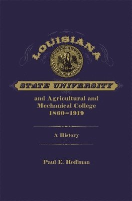 Louisiana State University and Agricultural and Mechanical College, 1860-1919 1