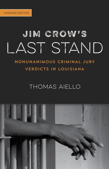 Thomas Aiello - Jim Crow's Last Stand, Häftad