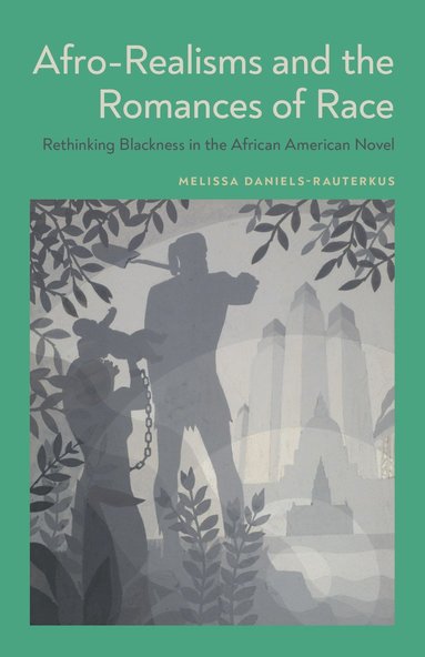 bokomslag Afro-Realisms and the Romances of Race