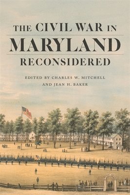 The Civil War in Maryland Reconsidered 1