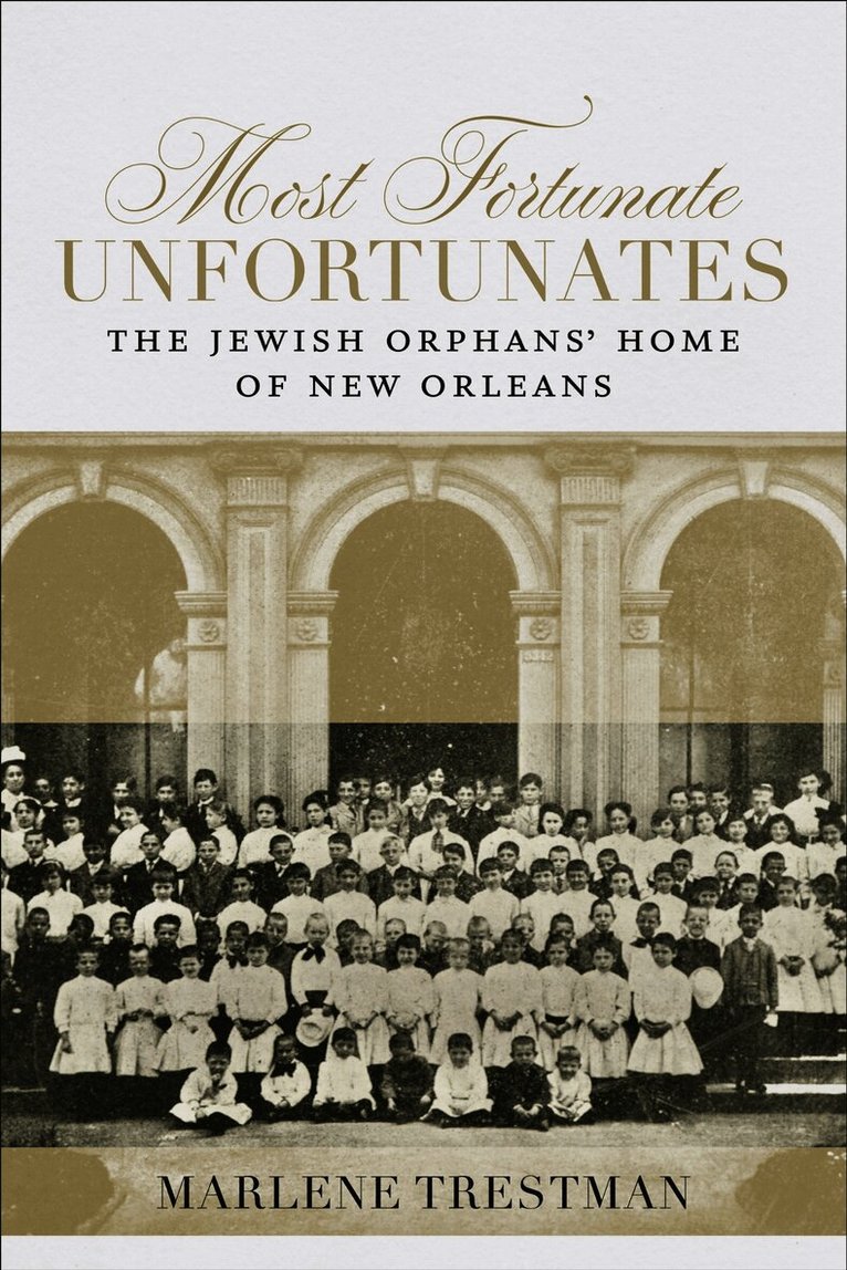 Marlene Trestman - Most Fortunate Unfortunates, Inbunden