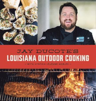 Jay Ducote's Louisiana Outdoor Cooking 1