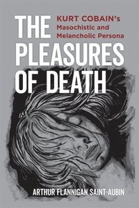 bokomslag The Pleasures of Death