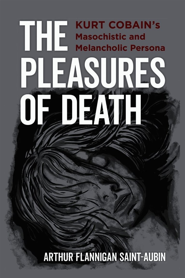 Arthur Flannigan Saint-Aubin - Pleasures of Death, Inbunden