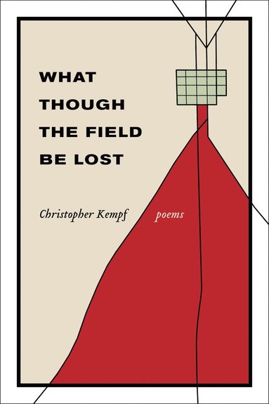 bokomslag What Though the Field Be Lost