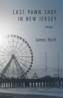 James Hoch, James, Hoch - Last Pawn Shop in New Jersey, Häftad
