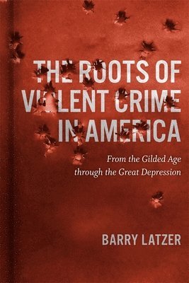 The Roots of Violent Crime in America 1