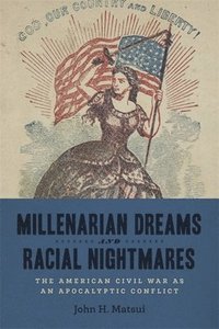 bokomslag Millenarian Dreams and Racial Nightmares