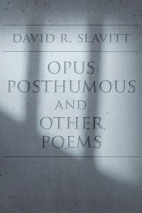 bokomslag Opus Posthumous and Other Poems