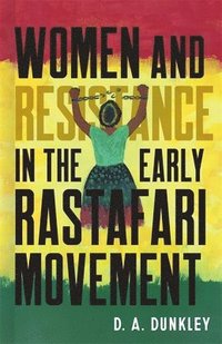 bokomslag Women and Resistance in the Early Rastafari Movement