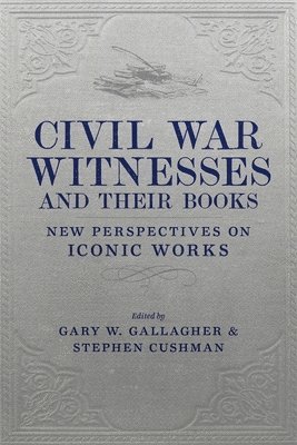 Civil War Witnesses and Their Books 1