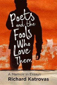 bokomslag Poets and the Fools Who Love Them