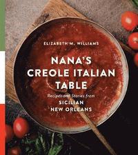bokomslag Nana's Creole Italian Table