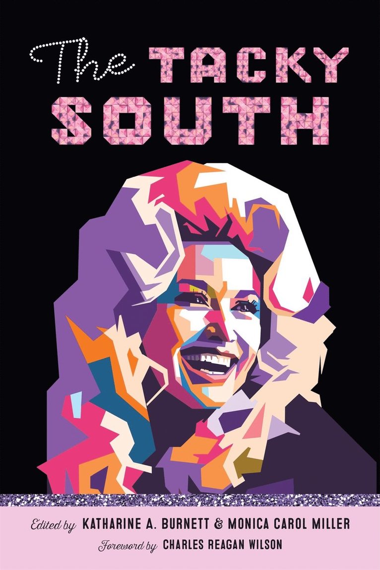 Katharine, Burnett, Katharine A. Burnett, Monica Carol Miller, Katharine Burnett, Scott Romine - Tacky South, Inbunden