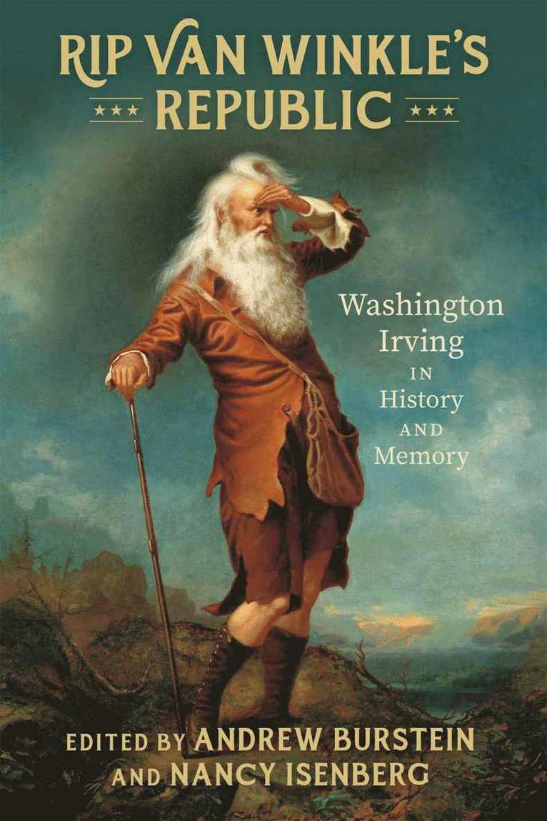 Andrew Burstein, Nancy Isenberg - Rip Van Winkle's Republic, Inbunden