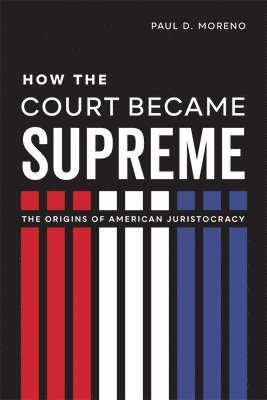 How the Court Became Supreme 1