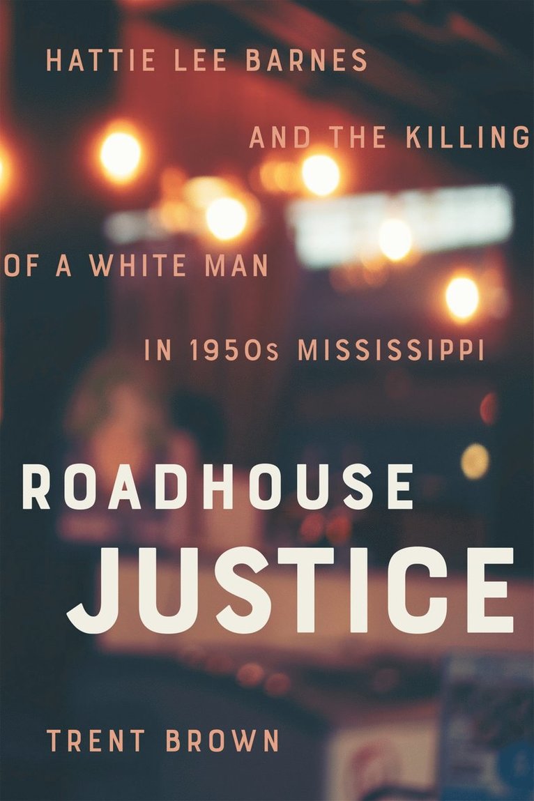 Trent Brown - Roadhouse Justice, Inbunden