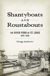 bokomslag Shantyboats and Roustabouts