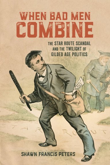 Shawn Francis Peters - When Bad Men Combine, Inbunden