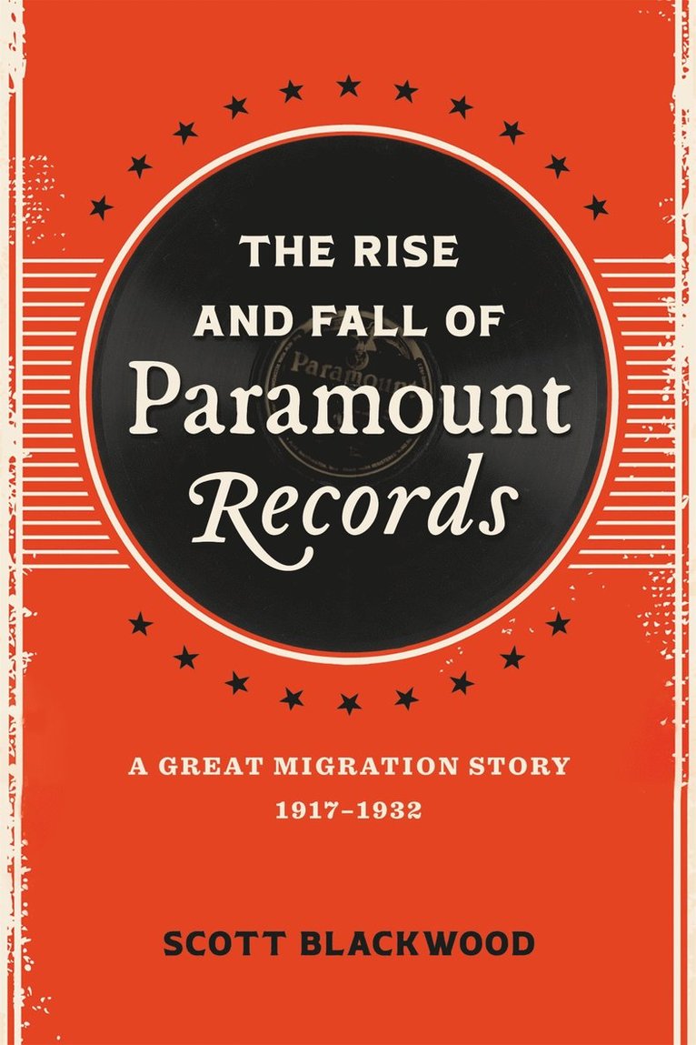 Scott Blackwood - Rise and Fall of Paramount Records, Inbunden