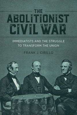 The Abolitionist Civil War 1