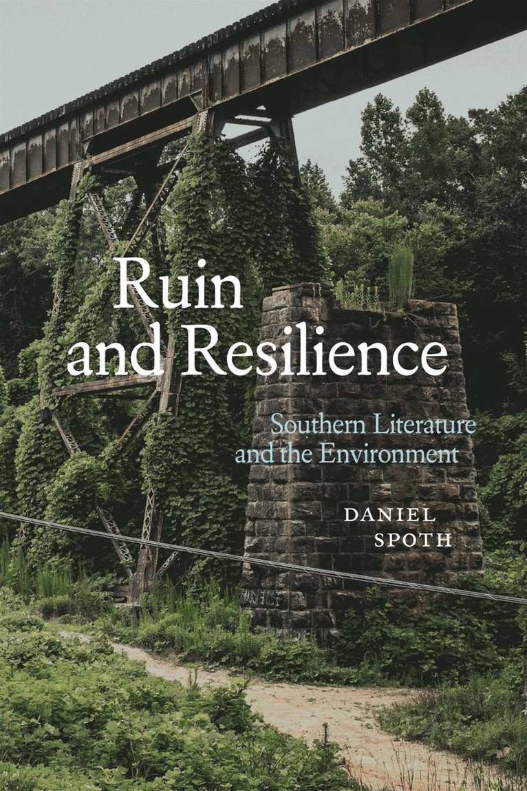 Daniel Spoth, Daniel, Spoth, Scott Romine - Ruin and Resilience, Inbunden