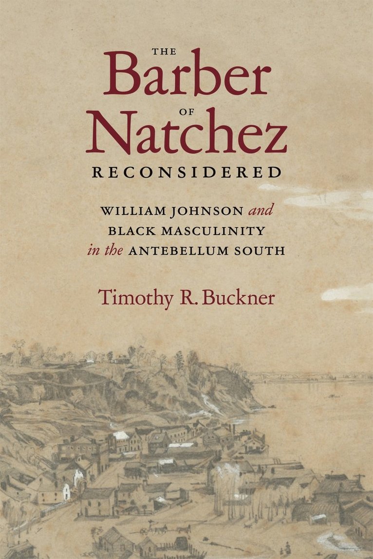 Timothy R. Buckner, Timothy R Buckner - Barber of Natchez Reconsidered, Inbunden