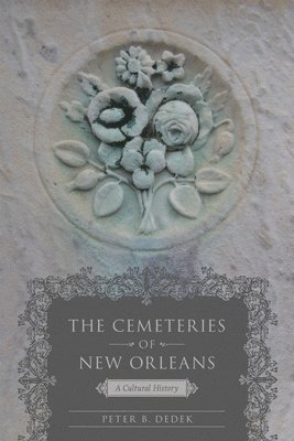 The Cemeteries of New Orleans 1