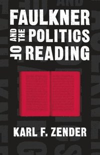 bokomslag Faulkner and the Politics of Reading