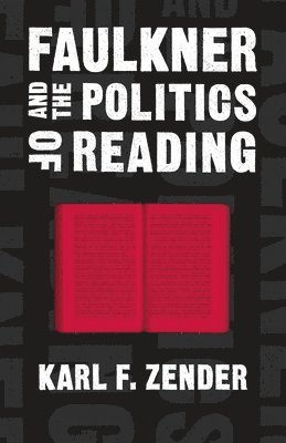 Faulkner and the Politics of Reading 1