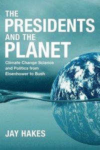bokomslag Presidents and the Planet