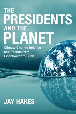 The Presidents and the Planet 1