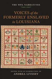 bokomslag Voices of the Formerly Enslaved in Louisiana
