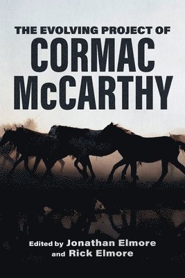 The Evolving Project of Cormac McCarthy 1